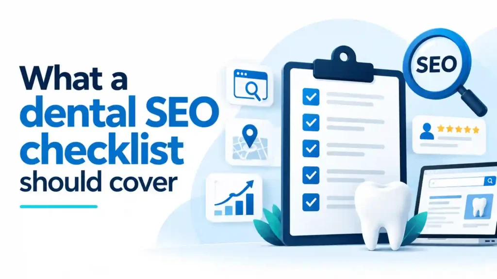 What a dental SEO checklist should cover, including local SEO, website optimization, online reviews, and search performance.