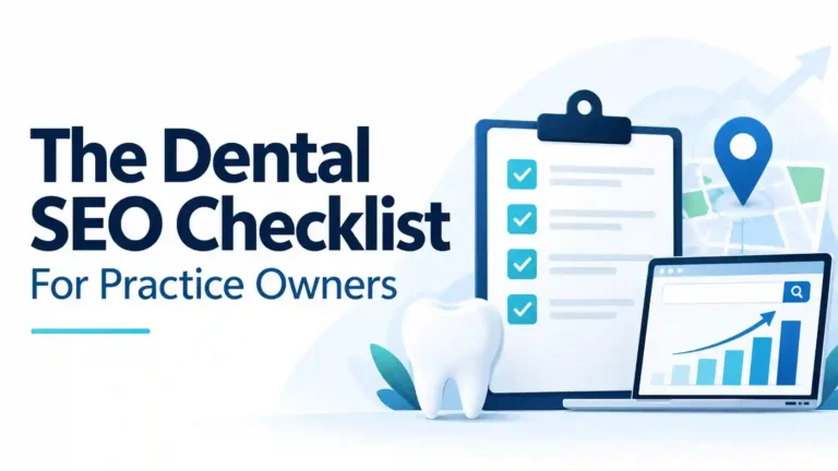 The Dental SEO Checklist for Practice Owners – SEO checklist, local search rankings, and website growth for dental practices.